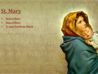 Devotion to Mary: Hail to Mary, Ti Agia Parthena Maria