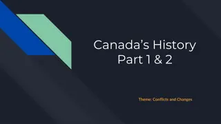 Canada's History: Conflicts and Changes - Part 1 & 2
