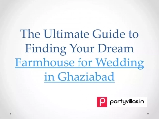 The Ultimate Guide to Finding Your Dream Farmhouse -Partyvillas