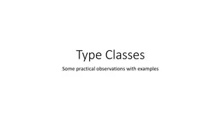 Practical Observations on Type Classes with Examples