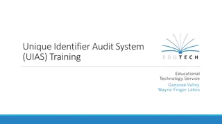 Unique Identifier Audit System (UIAS) Training