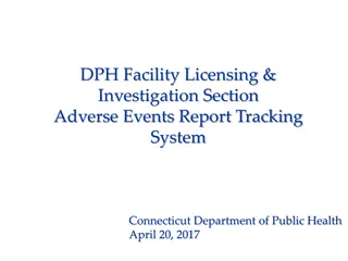 Facility Licensing & Investigation Section Adverse Events Tracking System Overview