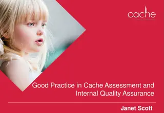 Cache Assessment and Internal Quality Assurance Methods