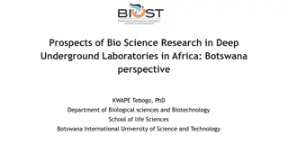 Bio Science Research in Deep Underground Laboratories in Africa: Botswana Perspective