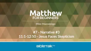 Jesus Faces Skepticism and Conflicts: A Narrative of Challenges