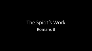 The Spirit's Transformation: Romans 8 Insights and Encouragements