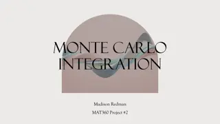 Exploring Monte Carlo Integration Methods for Advanced Applications