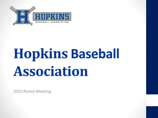 Hopkins Baseball Association 2025 Parent Meeting Overview