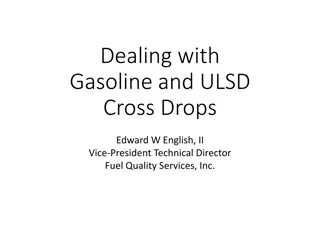 Dealing with Gasoline and ULSD Cross Drops