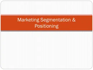 Marketing Segmentation and Positioning