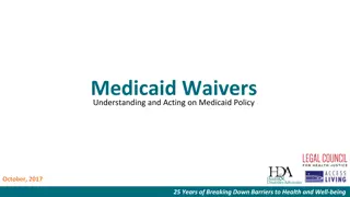 Medicaid Waivers and Policy Guidelines