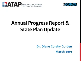 Annual Progress Report and State Plan Updates Dr. Diane Cordry Golden