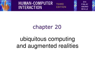 Exploring Ubiquitous Computing and Augmented Realities