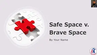 Safe Spaces and Brave Spaces: A Comparative Analysis