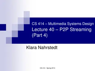 P2P Streaming and Multimedia Systems Design Overview