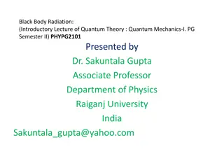 Black Body Radiation in Quantum Theory