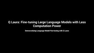 Q Laura: Fine-tuning Large Language Models with Less Computation Power