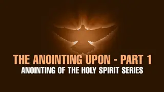 Anointing: Biblical Perspectives and Significance