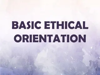 Different Ethical Orientations and Theories