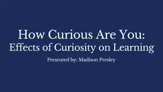 Effects of Curiosity on Learning: Insights from a Study by Madison Presley