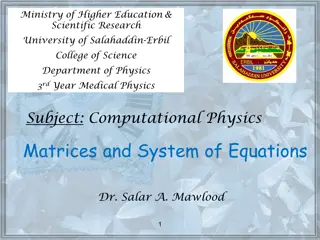 Advanced Concepts in Matrices and Computational Physics