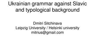 Exploring Ukrainian Grammar in a Slavic and Typological Context