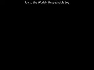 Unspeakable Joy - Joy to the World