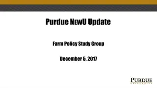 PurdueNEWU Farm Policy Study Group Update December 5, 2017