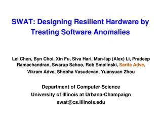 Designing Resilient Hardware by Treating Software Anomalies - SWAT Approach