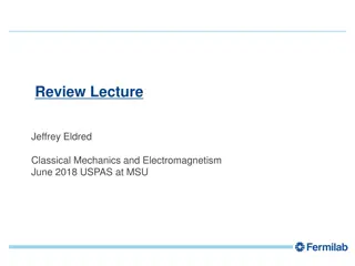 Classical Mechanics and Electromagnetism at USPAS, June 2018