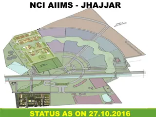 NCI AIIMS Jhajjar - Development Updates and Milestones