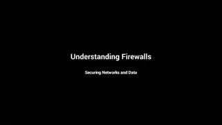 Essential Guide to Firewalls: Securing Networks and Data