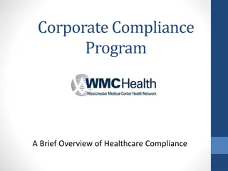 Healthcare Compliance Program Overview: Corporate Compliance & Ethics