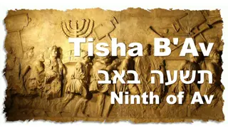 Tisha B'Av - Day of Mourning and Historical Tragedies