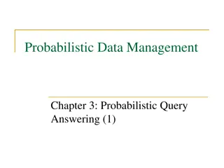 Efficient Techniques for Probabilistic Query Answering