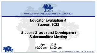 Connecticut State Department of Education Educator Evaluation & Support Meeting 2022 Agenda