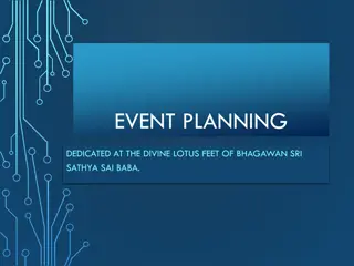 Event Planning Dedicated at the Divine Lotus Feet of Bhagawan Sri Sathya Sai Baba
