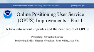 Insights into OPUS Upgrades & Future Versions