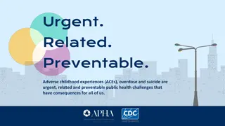 ACEs, Overdose, and Suicide: Urgent Public Health Challenges