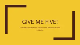 Five Ways to Develop, Sustain, and Advance a PBIS Initiative
