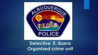 Detective E. Ibarra Organized Crime Unit Investigation Process