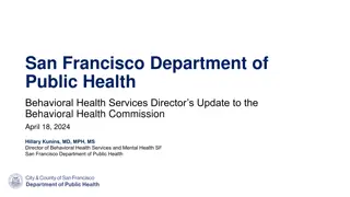 San Francisco Department of Public Health Behavioral Health Services Update