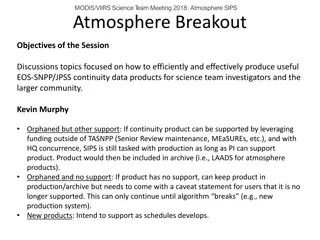Efficient Production of Atmosphere Data Products for Science Investigators