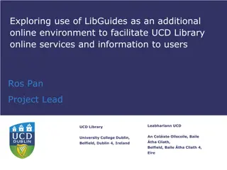 Enhancing UCD Library Services with LibGuides for Online Engagement