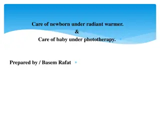 Newborn Care Under Radiant Warmer and Phototherapy