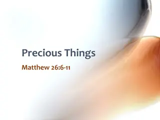 Precious Things in Matthew 26:6-11 with Biblical Insights