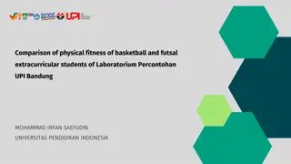 Comparison of Physical Fitness in Basketball and Futsal Extracurricular Students