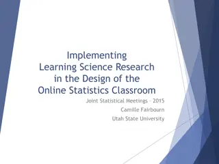 Implementing Learning Science Research in Online Statistics Classroom Design