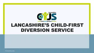 Lancashire's Child-First Diversion Service Evidence and Process Overview