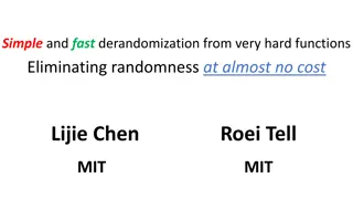 Fast Derandomization Techniques: Eliminating Randomness Efficiently